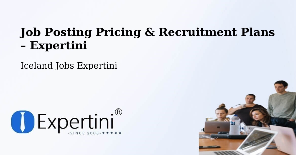 Job Posting Pricing & Recruitment Plans – Mosfellsbaer - Mosfellsbaer, Iceland Jobs Expertini